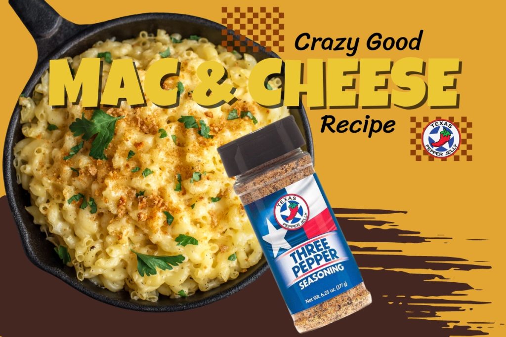 Skillet of Mac and Cheese with TPJ Three Pepper Seasoning