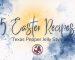Blue ink splotches behind the text 5 easter recipes